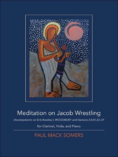 P. Somers: Meditation on Jacob Wrestlin, KlarVlaKlav (Pa+St)