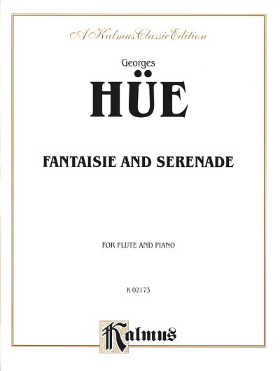 G. Huee: Fantaisie and Serenade, FlKlav