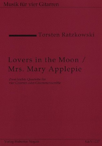 T. Ratzkowski: Lovers In The Moon + Mrs Mary Applepie