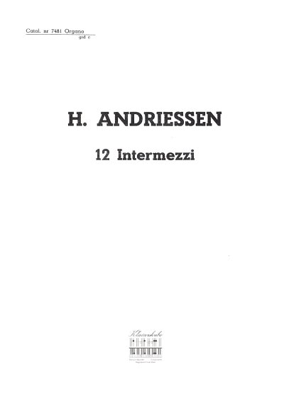 H. Andriessen: 12 Intermezzi, Org
