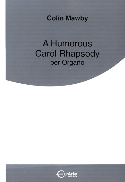 C. Mawby: A Humorous Carol Rhapsody Per Organo Il Leggio Del