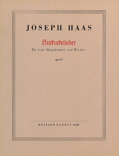 J. Haas: Kuckuckslieder op. 37 , GesKlav