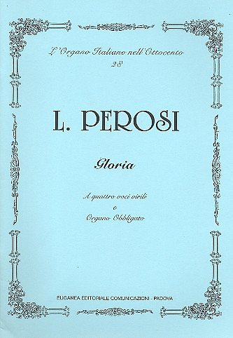 L. Perosi: Gloria A 4 Voci Virili (Ttbb) e Organo Concertato