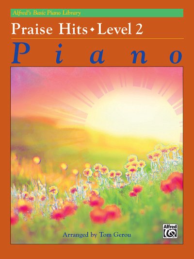 Alfred's Basic Piano Course: Praise Hits, Level 2, Klav