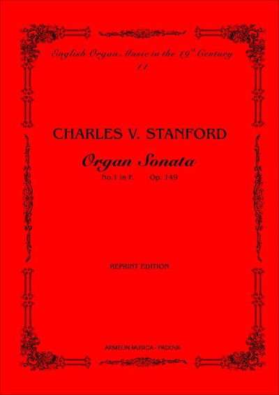 C.V. Stanford: Organ Sonata No. 1 Op. 149, Org