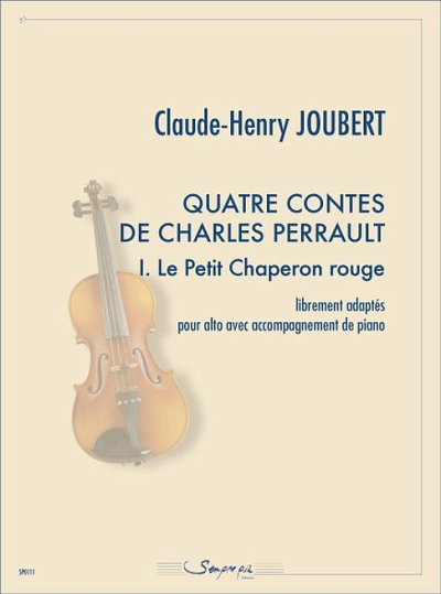 C.-H. Joubert: Quatre Contes de Charles Perrault - 1. Le, Va