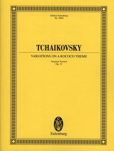 P.I. Tschaikowsky: Rokoko Variationen Op 33