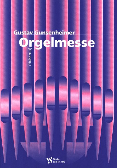 G. Gunsenheimer: Orgelmesse (Hubertus), Org
