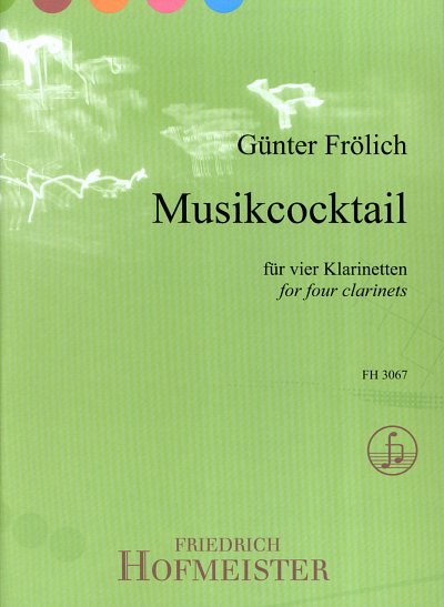 Froelich, G.: Musikcocktail, 4Klar (Pa+St)