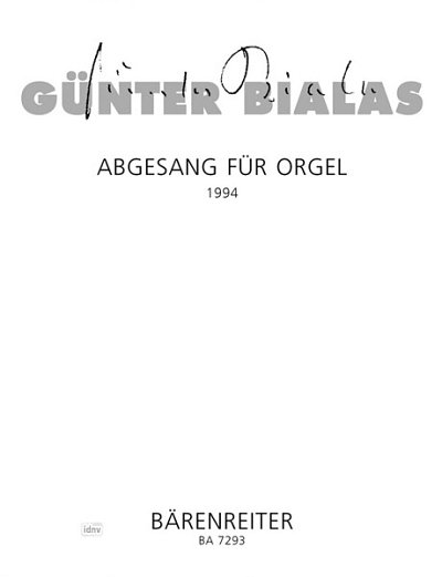 G. Bialas: Abgesang für Orgel (1994)