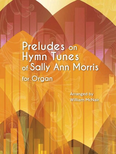 Preludes on Hymn Tunes, Org