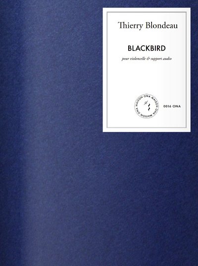 T. Blondeau: Blackbird, Vc