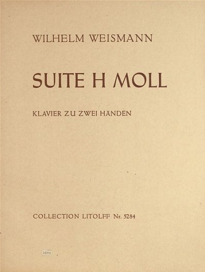 Weismann Wilhelm: Suite H-Moll