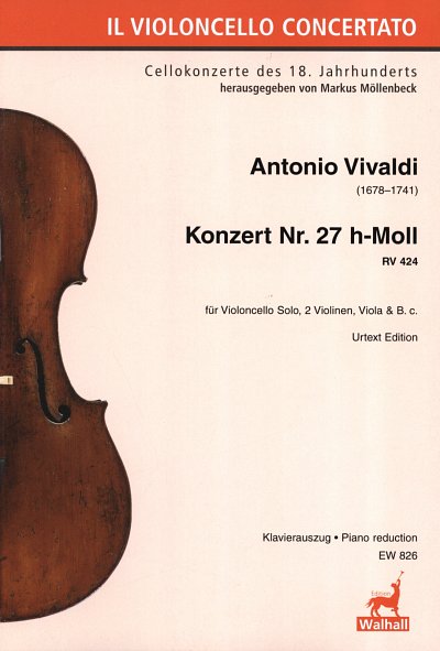 A. Vivaldi: Konzert 27 H-Moll Rv 424 Il Violoncello Concerta