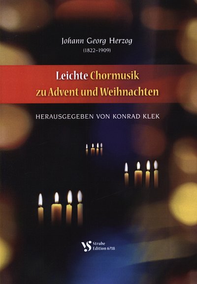 J.G. Herzog: Leichte Chormusik Zu Advent Und Weihnachten