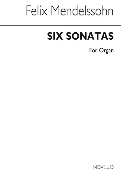F. Mendelssohn Barth: Six Sonatas For Organ Op.65, Org