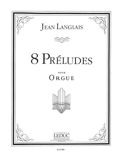 J. Langlais: 8 Preludes, Org