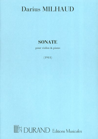 D. Milhaud: Sonate no. 1 op. 3 pour violo, VlKlav (KlavpaSt)