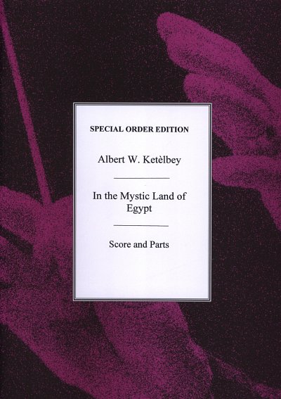 A. Ketèlbey: In the Mystic Land of Egypt