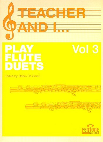 Teacher and I Play Flute Duets, Volume 3