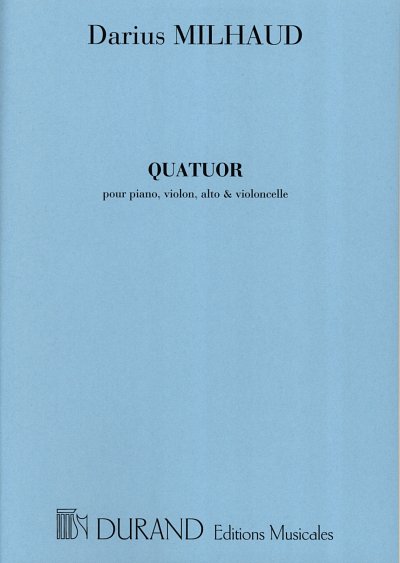 D. Milhaud: Quatuor Op 417 Piano -Vl-Vla-Vlc