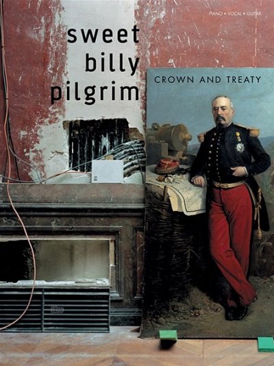 Sweet Billy Pilgrim: Sweet Billy Pilgrim: Crown And Treaty