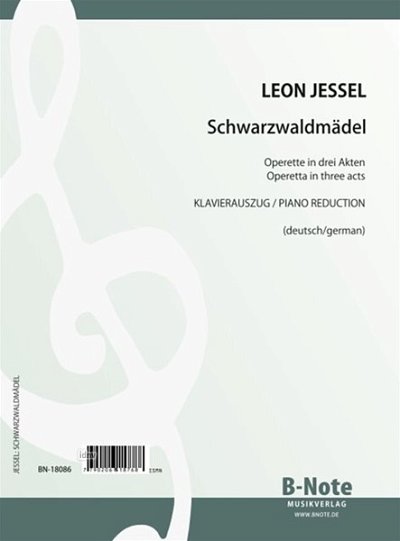 Jessel, Leon: Schwarzwaldmädel - Operette in drei Akten (Klavierauszug)