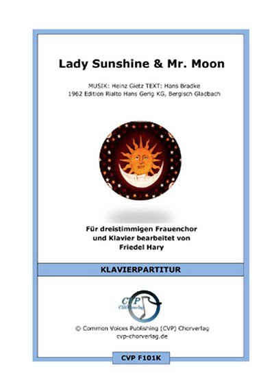 H. Gietz: Lady Sunshine und Mr. Moon, GchKlav (Chpa)