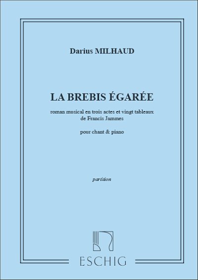 D. Milhaud: La Brebis Egaree Cht-Piano , GesKlav