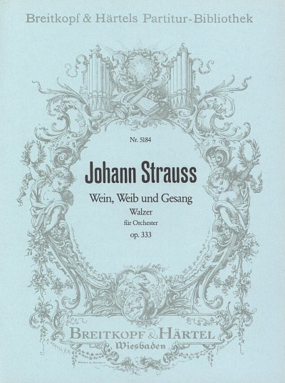 AQ: J. Strauß (Sohn): Wein, Weib und Gesang op. 3,  (B-Ware)