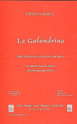 O. Groll: La Golondrina, Mch4Klav;Rhy (Klavpa)
