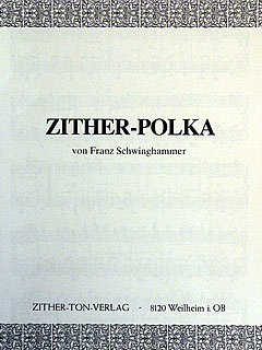 Schwinghammer F.: Zither Polka