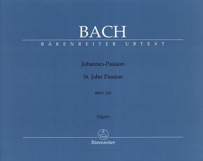J.S. Bach: Johannes-Passion BWV 245, 4GesGchOrcBc (ORG)