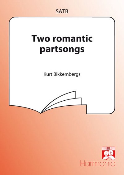 K. Bikkembergs: Two romantic partsongs, Gch;Klav (Chpa)