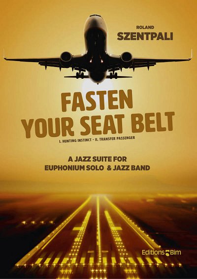 R. Szentpali: Fasten your seat belt, Euph (Pa+St)