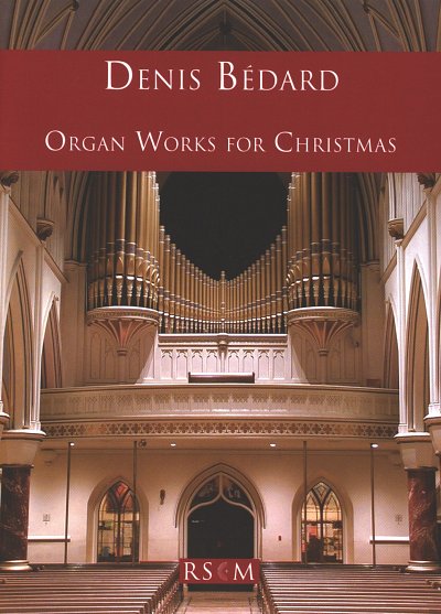 D. Bédard: Organ Works for Christmas, Org