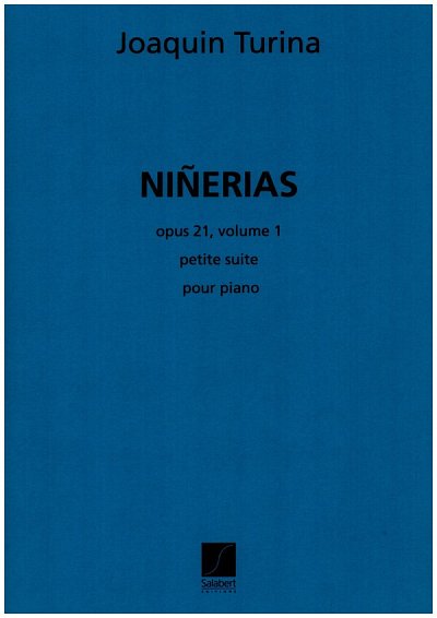 J. Turina: Ninerias, Petites Suites Op.21 Vol., Klav (Part.)