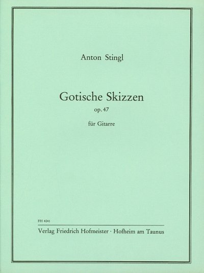 A. Stingl: Gotische Skizzen op.47, Git