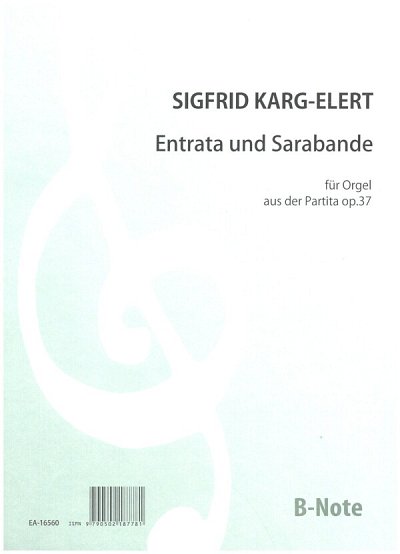 S. Karg-Elert: Entrata und Sarabande für Orgel aus op.3, Org