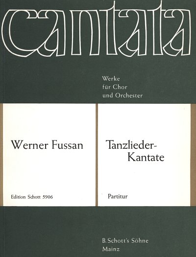 W. Fussan: Tanzlieder-Kantate  (Part.)