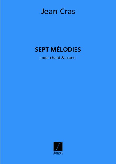 J. Cras: 7 Melodies Mezzo-Piano