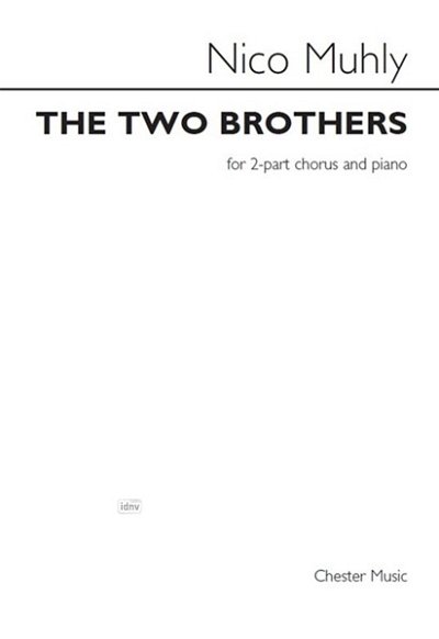 N. Muhly: The Two Brothers, Ch2Klav (KA)