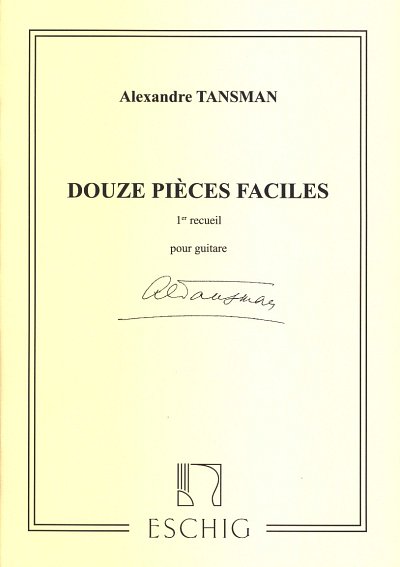 A. Tansman: Douze pièces faciles (12) vol. 1