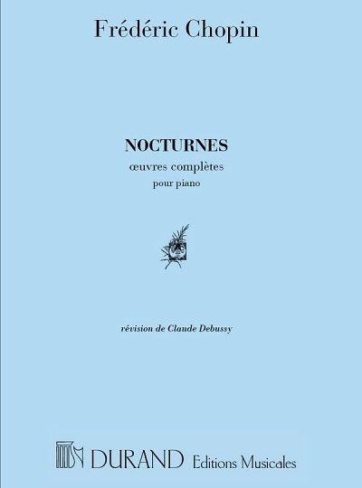 F. Chopin: Nocturnes - Révision De Claude Debussy, Klav