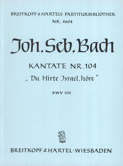 J.S. Bach: Kantate BWV 104 'Du Hirte Israel, hoere' (Part.)