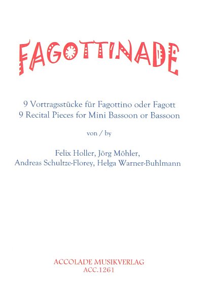 Holler Felix / Moehler Joerg / Schultze Florey Andreas / Warner / Buhlmann Helga: Fagottinade