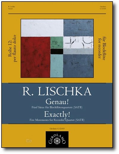 R. Lischka: Genau! (2008)
