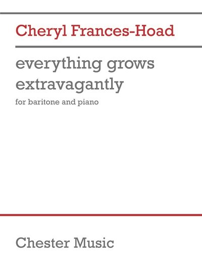 C. Frances-Hoad: Everything grows extravagantly (KA)