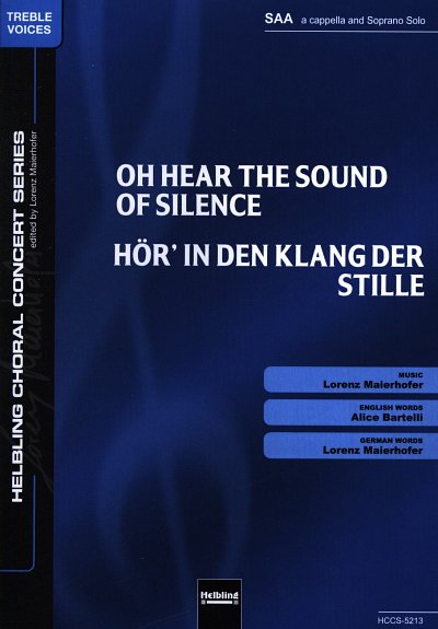 L. Maierhofer: Oh Hear The Sound Of Silence Choral Concert S