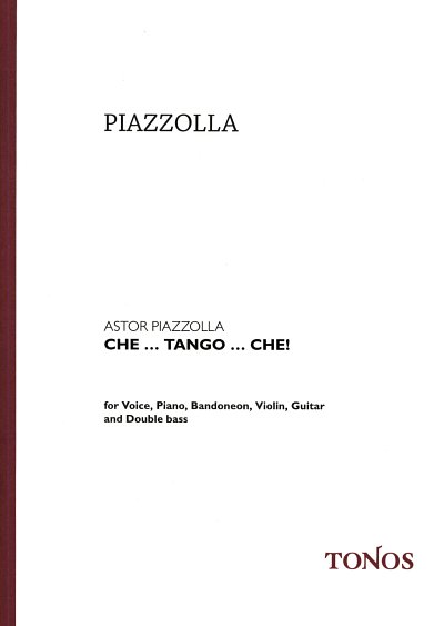 A. Piazzolla: Piazzolla: Che ! Tango che , Bandquint (Part.)